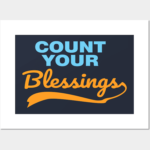 count your blessings Wall Art by GoneRisk Project